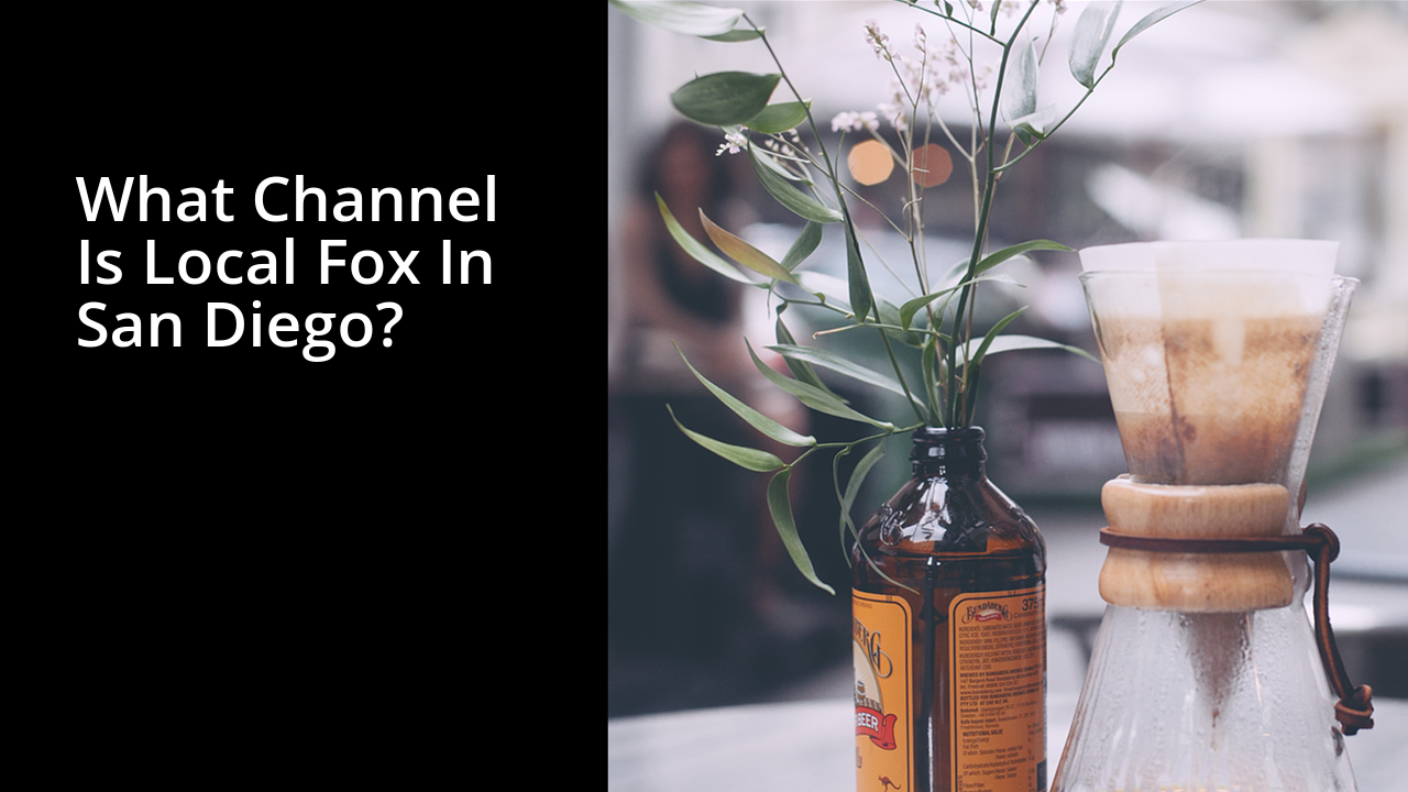 What channel is local Fox in San Diego?
